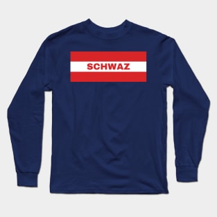 Schwaz City in Austrian Flag Long Sleeve T-Shirt